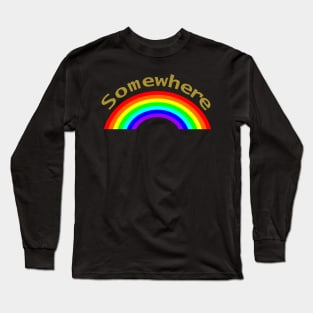 Rainbow Gold Somewhere Funny Joke Long Sleeve T-Shirt